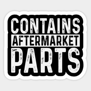 Funny Amputee Contains Aftermarket Parts Sticker